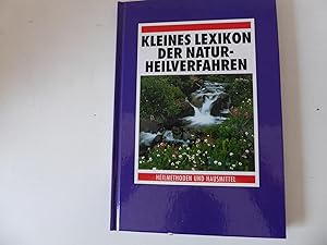 Seller image for Kleines Lexikon der Naturheilverfahren. Heilmethoden und Hausmittel. Hardcover for sale by Deichkieker Bcherkiste