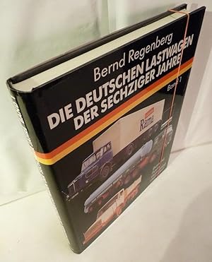 Die deutschen Lastwagen der Sechziger Jahre, Band 1: Büssing, Faun, Hanomag, Henschel.