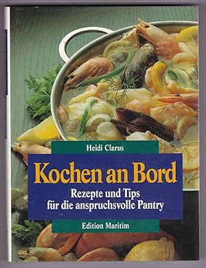 Imagen del vendedor de Kochan an Bord: Rezepte und Tips fr die anspruchsvolle Pantry a la venta por Kultgut