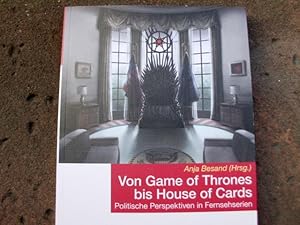 Seller image for Von Game of Thrones bis House of Cards. Politische Perspektiven in Fernsehserien. (= Schriftenreihe Band 10229). for sale by Versandantiquariat Abendstunde