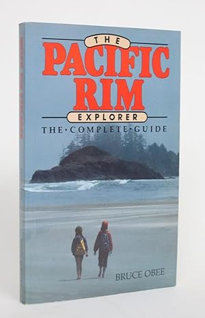 Seller image for The Pacific Rim Explorer: The Complete Guide for sale by Minotavros Books,    ABAC    ILAB