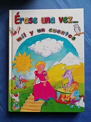 Imagen del vendedor de rase una vez. mil y un cuentos : de nios, de fantasa, de animales, de princesas a la venta por Perolibros S.L.