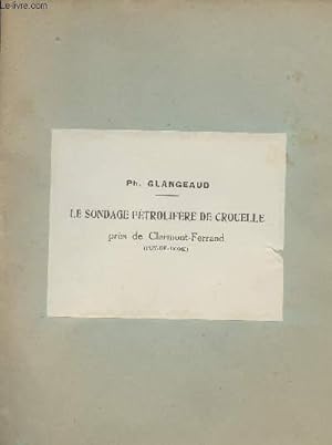 Bild des Verkufers fr Le sondage ptrolifre de Crouelle prs de Clermont-Ferrand (Puy-de-Dme) - Extrait des Comptes rendus des sances de l'Acadmie des Sciences, t. 176 p. 816, sance du 19 mars 1923 zum Verkauf von Le-Livre