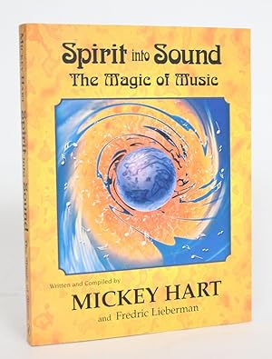 Spirit Into Sound: The Magic of Music