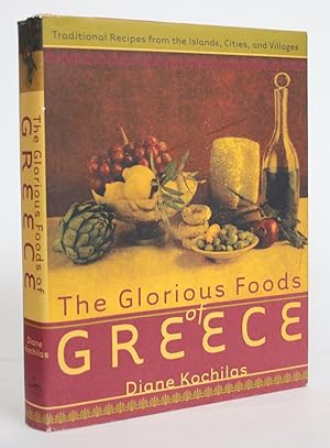 The Glorious Foods of Greece: Traditional Recipes from the Islands, Cities, and Villages