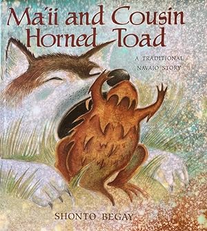 Ma' ii and Cousin Horned Toad: A Traditional Navajo Story