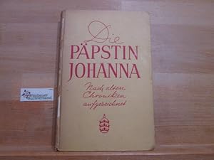 Seller image for Die Ppstin Johanna : Historie d. hl. Mdchens Johanna, wie sie lebte, liebte u. Papst wurde, wie sie verdarb u. in Snden niederkam ; Nach alten Chroniken f. d. Nachwelt. aufgez. Emanuel D. Rhoi dis. [Hrsg.: St. P. Herrmann] for sale by Antiquariat im Kaiserviertel | Wimbauer Buchversand