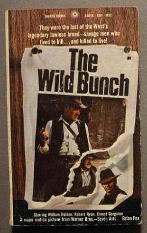 The WILD BUNCH (1969; Award Books # A464X ; Movie Tie-in for the Sam Peckinpah directed film, Sta...