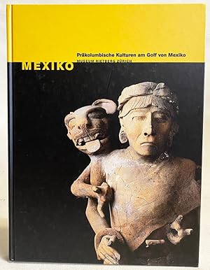 Mexiko: Prakolumbische Kulturen am Golf Von Mexiko