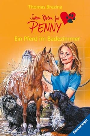 Ein Pferd im Badezimmer (Sieben Pfoten für Penny, Band 11)