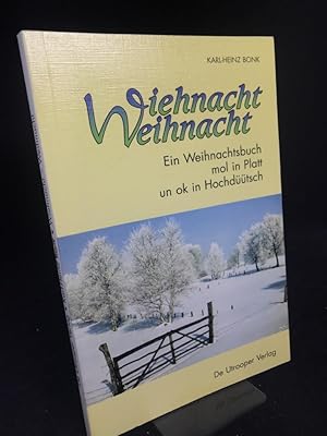 Bild des Verkufers fr Wiehnacht, Weihnacht. Ein Weihnachtsbuch mol in Platt un ok in Hochdtsch. Ein Weihnachtsbuch mit hochdeutschen und plattdeutschen Erzhlungen und Gedichten. zum Verkauf von Altstadt-Antiquariat Nowicki-Hecht UG