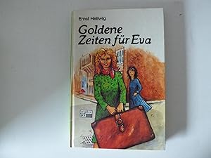 Seller image for Goldene Zeiten fr Eva. PEB-Jugendbuch fr Mdchen 12 - 15 Jahre. Hardcover for sale by Deichkieker Bcherkiste