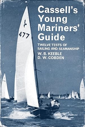 Bild des Verkufers fr Cassell's Young Mariners' Guide - Twelve Tests Of Sailing and Seamanship 1962 zum Verkauf von Artifacts eBookstore