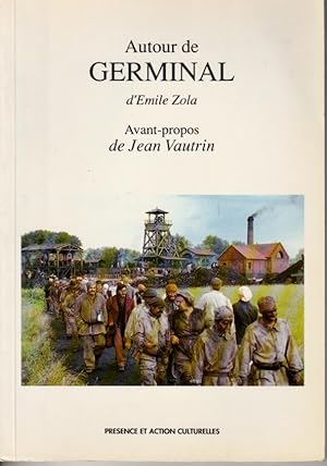 Autour de Germinal d'Emile Zola, Un auteur, une oeuvre, un film. Etude pédagogique