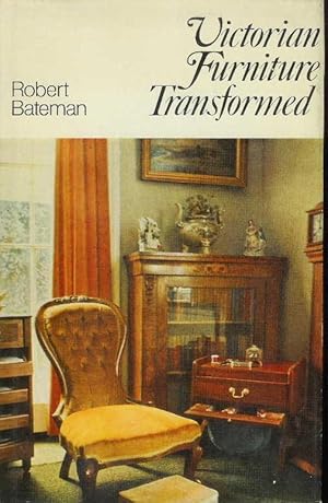 Immagine del venditore per Victorian Furniture Transformed or the Art of Improving the Common Place venduto da CHARLES BOSSOM