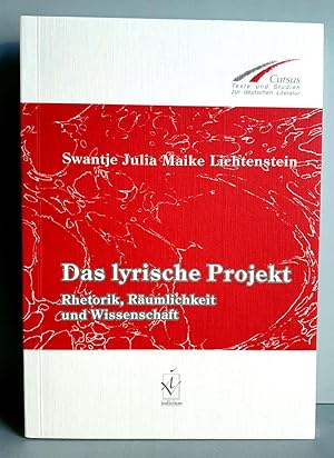 Das lyrische Projekt - Rhetorik, Räumlichkeit und Wissenschaft - Lyrik und Rhetorik; Lyrische Ord...
