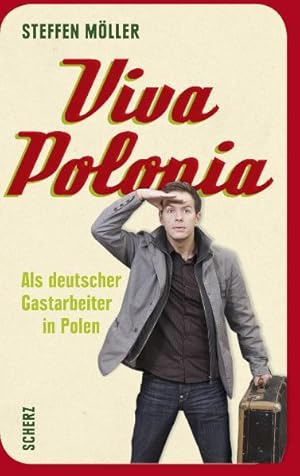 Viva Polonia - Als deutscher Gastarbeiter in Polen