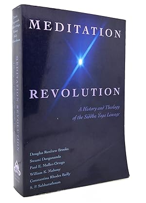 Seller image for MEDITATION REVOLUTION A History and Theology of the Siddha Yoga Lineage for sale by Rare Book Cellar