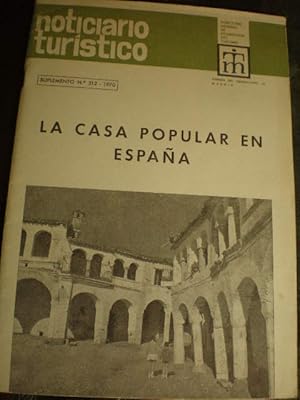 Noticiario Turístico. Suplemento Nº 312 - 1970. La casa popular en España