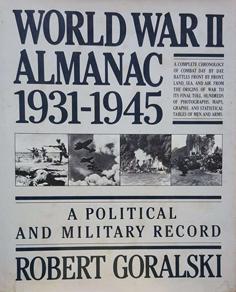 World War II Almanac 1931-1945 - A Political and Military Record