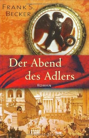 Seller image for Der Abend des Adlers: Historischer Roman for sale by Gabis Bcherlager