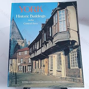 Seller image for York : Historic Buildings in the Central Area - A Photographic Record for sale by BookAddiction (ibooknet member)