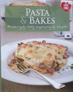 Seller image for Pasta & Bakes - Amazingly Tasty . Surprisingly Simple for sale by Eaglestones