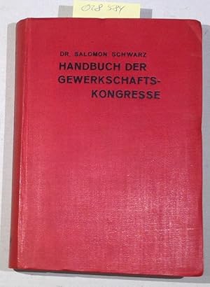 Handbuch der Deutschen Gewerkschaftskongresse (Kongresse des allgemeinen Deutschen Gewerkschaftsb...