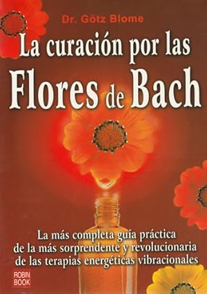 Imagen del vendedor de La curacin por las Flores de Bach a la venta por Librera Cajn Desastre