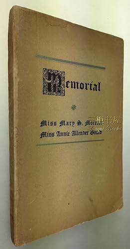 In Memory of Miss Mary S. Morrill and Miss Annie Allender Gould: Martyrs of Paoting-fu, North Chi...