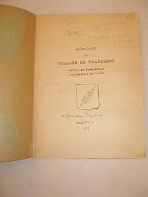 HISTOIRE DU VILLAGE DE VALBONNE DEPUIS SA FONDATION JUSQU' APRES LA REVOLUTION