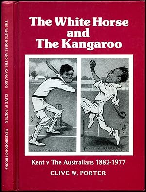 Immagine del venditore per The White Horse and The Kangaroo | Kent v The Australians 1882-1977 venduto da Little Stour Books PBFA Member