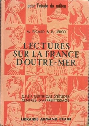 Lectures Sur La France d'Outre-Mer . C.F.E.P. Certificat D'études Centre D'apprentissage