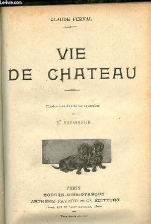 Seller image for Vie de chteau. for sale by Le-Livre