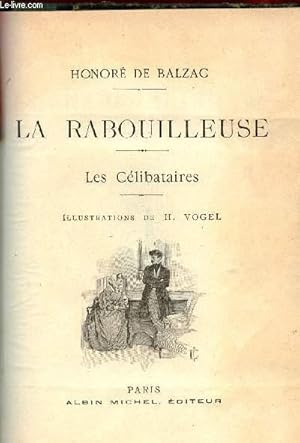 La Rabouilleuse - Les célibataires. by De Balzac Honoré: bon Pas de ...