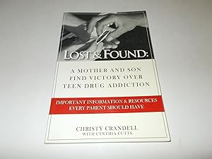 Seller image for Lost and Found:: A Mother and Son Find Victory over Teen Drug Addiction for sale by Paradise Found Books