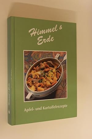 Himmel & Erde, Apfel- und Kartoffelrezepte, eine Rezeptsammlung der Landfrauen des Kreisverbandes...