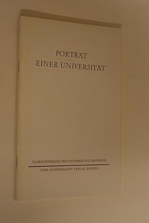 Porträt einer Universität. Schriftenreihe Pro Universitate Bremensi; 4