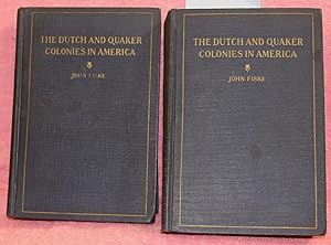 THE DUTCH AND QUAKER COLONIES IN AMERICA [2 Volumes]