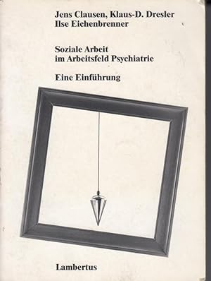Seller image for Soziale Arbeit im Arbeitsfeld Psychiatrie. Ein Einfhrung. for sale by Antiquariat Puderbach