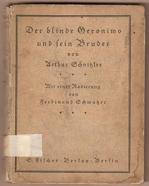 Bild des Verkufers fr Der blinde Geronimo und sein Bruder. Erzhlung. Mit einer Originalradierung von Ferdinand Schmutzer. zum Verkauf von Antiquariat Neue Kritik