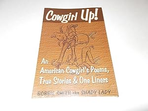 Seller image for Cowgirl Up!: An American Cowgirl's Poems, True Stories & One Liners for sale by Paradise Found Books