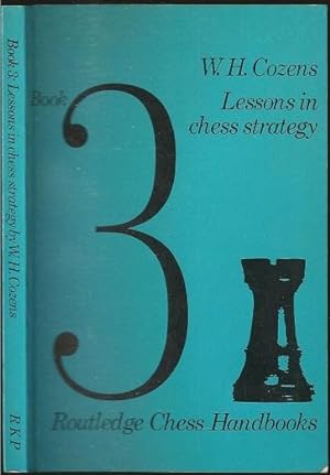 Image du vendeur pour Lessons in Chess Strategy (Routledge chess handbooks, book 3) mis en vente par The Book Collector, Inc. ABAA, ILAB