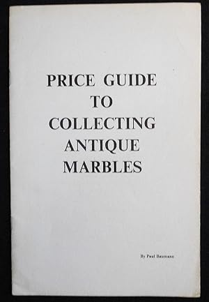 Bild des Verkufers fr Price Guide to Collecting Antique Marbles zum Verkauf von Classic Books and Ephemera, IOBA