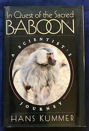 IN QUEST OF THE SACRED BABOON; A Scientist's Journey / Hans Kummer / Translated by M. Ann Biederm...