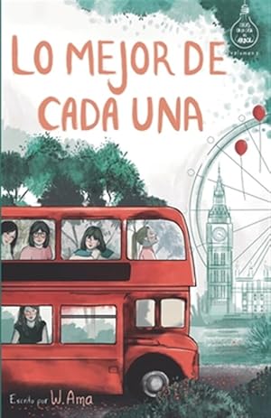 Imagen del vendedor de Lo mejor de cada una (Serie Ideas en la casa del arbol. Volumen 2) : Novela Infantil-juvenil. Lectura De 8-9 a 11-12 Anos. Literatura Ficcion. Libros Para Ninas Y Ninos. (Spanish Edition) -Language: spanish a la venta por GreatBookPrices