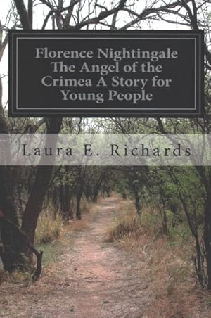 Seller image for Florence Nightingale the Angel of the Crimea : A Story for Young People for sale by GreatBookPrices