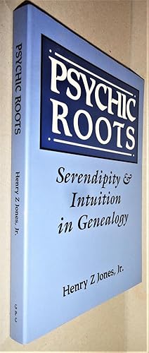 Psychic Roots; Serendipity and Intuition in Genealogy