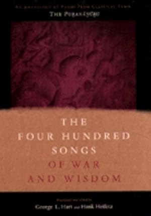 Seller image for Four Hundred Songs of War and Wisdom : An Anthology of Poems from Classical Tamil for sale by GreatBookPrices