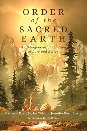 Imagen del vendedor de Order of the Sacred Earth : An Intergenerational Vision of Love and Action a la venta por GreatBookPrices